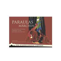 Paraulas - Märchen in Sursilvan, Sutsilvan, Surmiran, Puter, Vallader und Deutsch