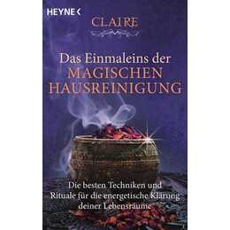 Das Einmaleins der magischen Hausreinigung