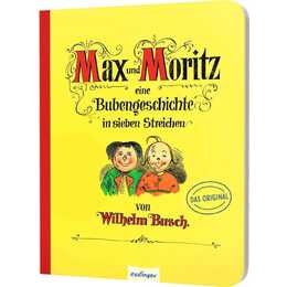 Max und Moritz - Eine Bubengeschichte in sieben Streichen. Pappe-Ausgabe - Bilderbuch-Klassiker