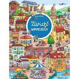Zürich Wimmelbuch - Das grosse Bilderbuch ab 2 Jahre