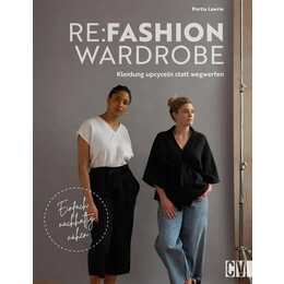 Re:Fashion Wardrobe - Kleidung upcyceln statt wegwerfen