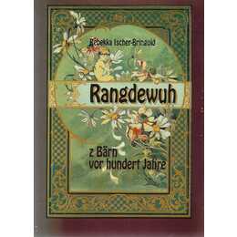 Rangdewuh z Bärn vor hundert Jahre