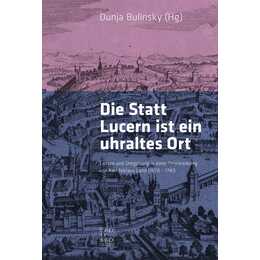 Die Statt Lucern ist ein uhraltes Ort