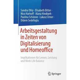 Arbeitsgestaltung in Zeiten von Digitalisierung und Homeoffice