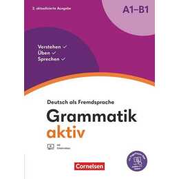 Grammatik aktiv, Deutsch als Fremdsprache, 2. aktualisierte Ausgabe, A1-B1, Verstehen, Üben, Sprechen, Übungsgrammatik, Inkl. PagePlayer-App