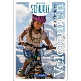 Velotouren mit Kindern Erlebnis Schweiz