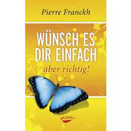 Wünsch es dir einfach - aber richtig