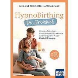 HypnoBirthing. Das Praxisbuch