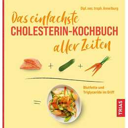 Das einfachste Cholesterin-Kochbuch aller Zeiten
