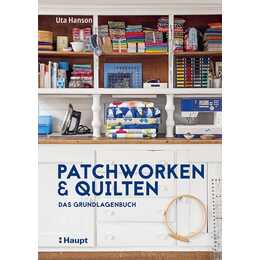 Patchworken und Quilten