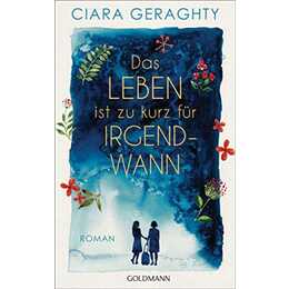 Das Leben ist zu kurz für irgendwann