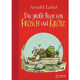 Das grosse Buch von Frosch und Kröte