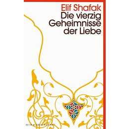 Die vierzig Geheimnisse der Liebe