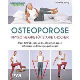 Osteoporose – Physiotherapie für starke Knochen
