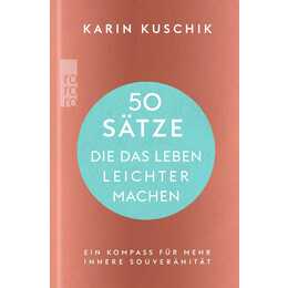 50 Sätze, die das Leben leichter machen