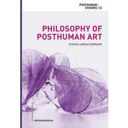Philosophy of Posthuman Art