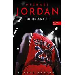 Michael Jordan. Die Biografie