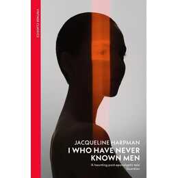 I Who Have Never Known Men
