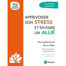 Apprivoiser son stress et en faire un allié