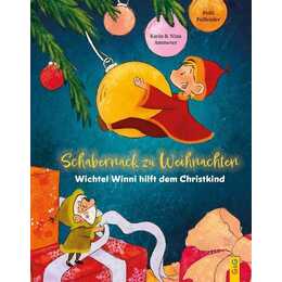Schabernack zu Weihnachten - Wichtel Winni hilft dem Christkind