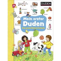 Duden 24+: Mein erster Duden. Das grosse Bildwörterbuch