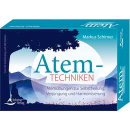 Atemtechniken- Atemübungen zur Selbstheilung, Verjüngung und Harmonisierung