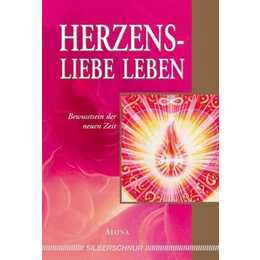 Herzensliebe leben