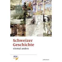 Schweizer Geschichte einmal anders