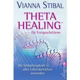 Theta Healing für Fortgeschrittene
