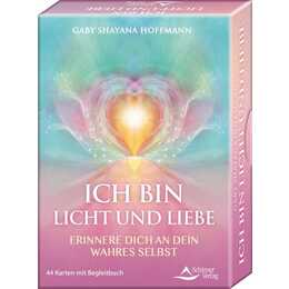 ICH BIN Licht und Liebe - Erinnere dich an dein wahres Selbst