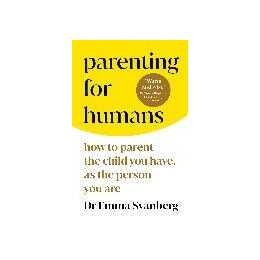 Parenting for Humans