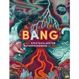 BANG! - Die spektakulärsten Naturphänomene der Erde