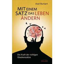Mit einem Satz das Leben ändern