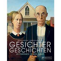 Gesichter mit Geschichten: 43 Porträts in der Kunst