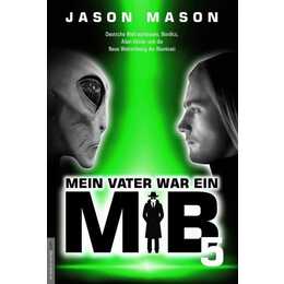 Mein Vater war ein MiB - Band 5