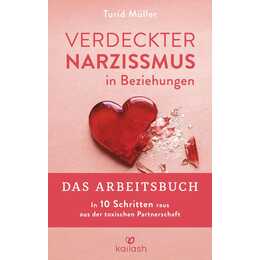 Verdeckter Narzissmus in Beziehungen - Das Arbeitsbuch