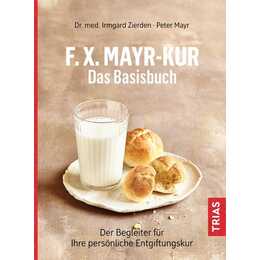 F.X.Mayr-Kur - Das Basisbuch