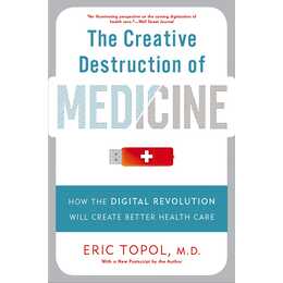 The Creative Destruction of Medicine