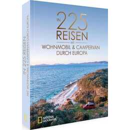 In 225 Reisen mit Wohnmobil und Campervan durch Europa