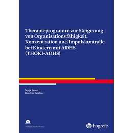 Therapieprogramm zur Steigerung von Organisationsfähigkeit, Konzentration und Impulskontrolle bei Kindern mit ADHS (THOKI-ADHS)
