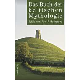 Das Buch der keltischen Mythologie