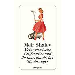 Meine russische Großmutter und ihr amerikanischer Staubsauger