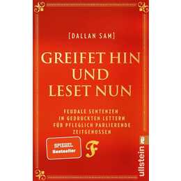 Greifet hin und leset nun