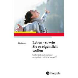 Leben - so wie Sie es eigentlich wollen