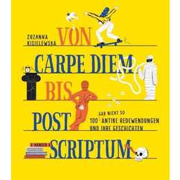 Von Carpe Diem bis Post Scriptum