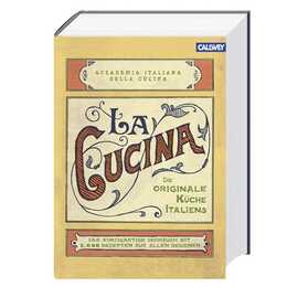 La Cucina. Die originale Küche Italiens