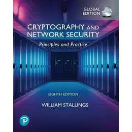 Cryptography and Network Security: Principles and Practice, Global Edition