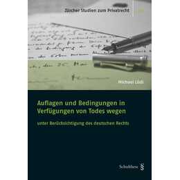 Auflagen und Bedingungen in Verfügungen von Todes wegen