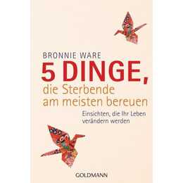 5 Dinge, die Sterbende am meisten bereuen