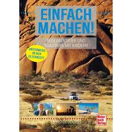 Einfach machen! Reiseabenteuer und Roadtrips mit Kindern